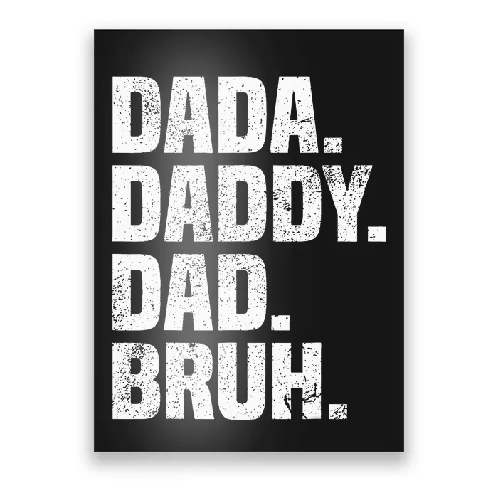 Dad Funny Dada Daddy Dad Bruh Dad life Father’s day Poster