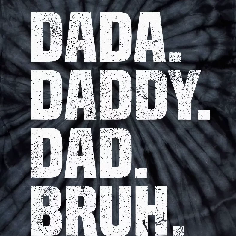 Dad Funny Dada Daddy Dad Bruh Dad life Father’s day Tie-Dye T-Shirt