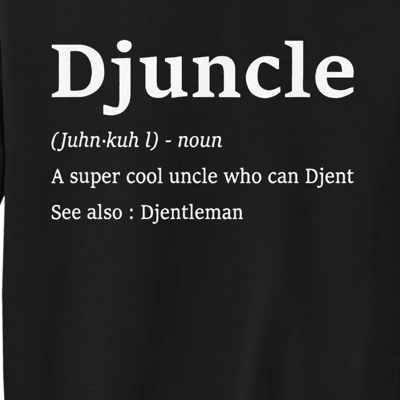 Djuncle Funny Djent Uncle Sayings Djentleman Djenty Guitar Tall Sweatshirt