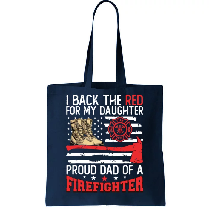 Dad Fireman Daughter Proud Dad Of A Firefighter Daughter Tote Bag