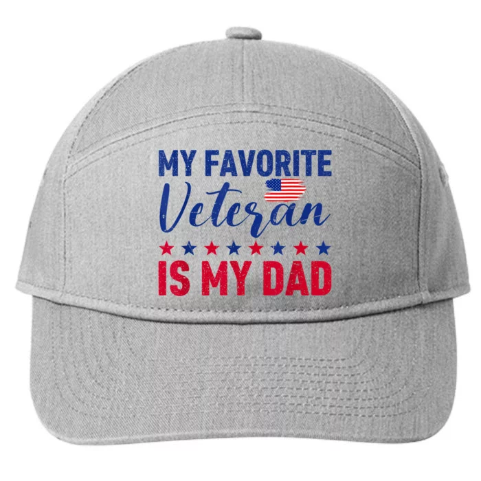 Dad FatherS Day My Favorite Veteran Is My Father Proud 7-Panel Snapback Hat