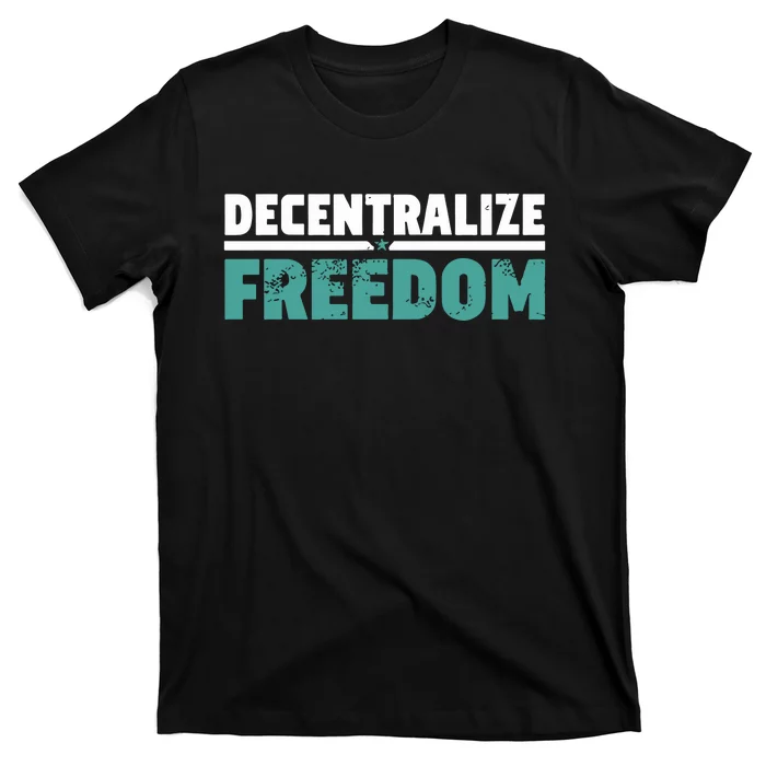 Decentralize Freedom T-Shirt