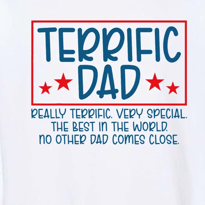 Dad Fathers Day Funny Donald Trump Terrific Dad Garment-Dyed Sweatshirt