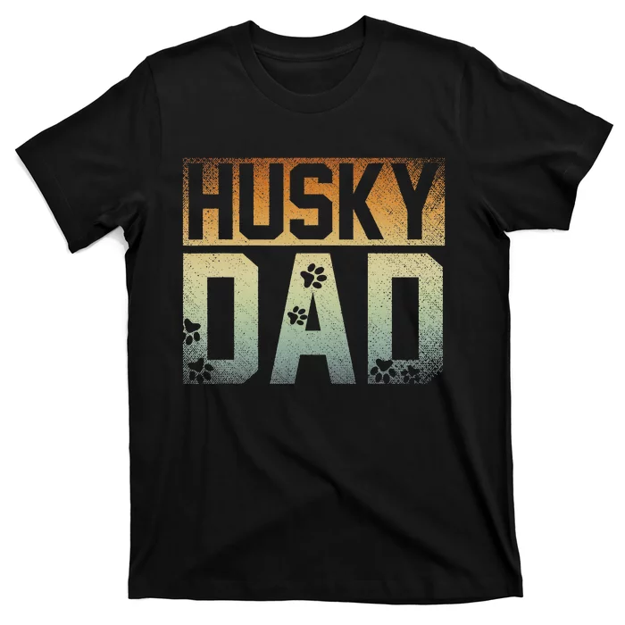 Daddy Fathers Day Pet Husky Dad Dog Lover Siberian Husky T-Shirt