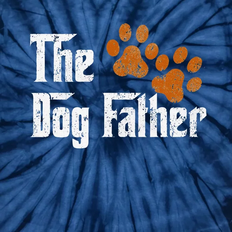 DogFather Funny Dad Daddy Papa Pops Fathers Day Gift Idea Tie-Dye T-Shirt