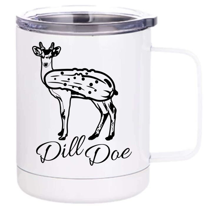 DillDoe Funny Deer Dill Doe Pickle Meme Mashup Front & Back 12oz Stainless Steel Tumbler Cup