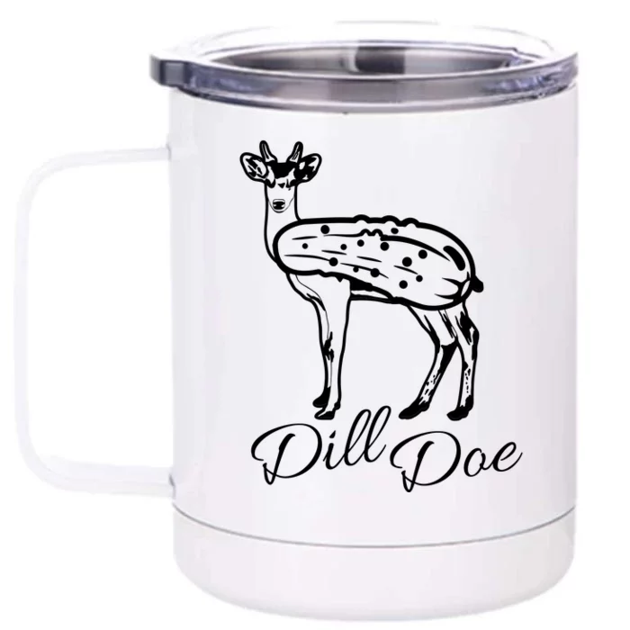 DillDoe Funny Deer Dill Doe Pickle Meme Mashup Front & Back 12oz Stainless Steel Tumbler Cup