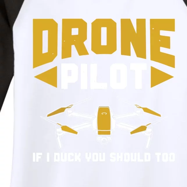 Drone Funny Drone Pilot If I Duck You Should Too Drone Pilot Women's Tri-Blend 3/4-Sleeve Raglan Shirt