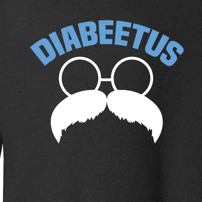 Diabeetus Funny Diabetes Awareness Diabetic Beard Toddler Sweatshirt