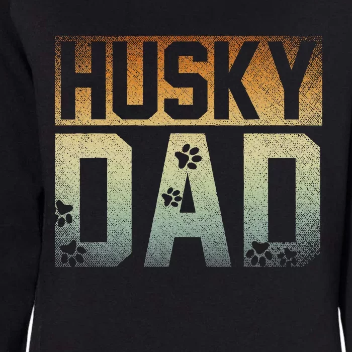 Daddy Fathers Day Pet Husky Dad Dog Lover Siberian Husky Womens California Wash Sweatshirt