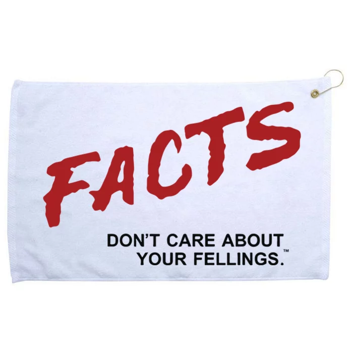 Dailywire Facts Don’T Care About Your Feelings Grommeted Golf Towel