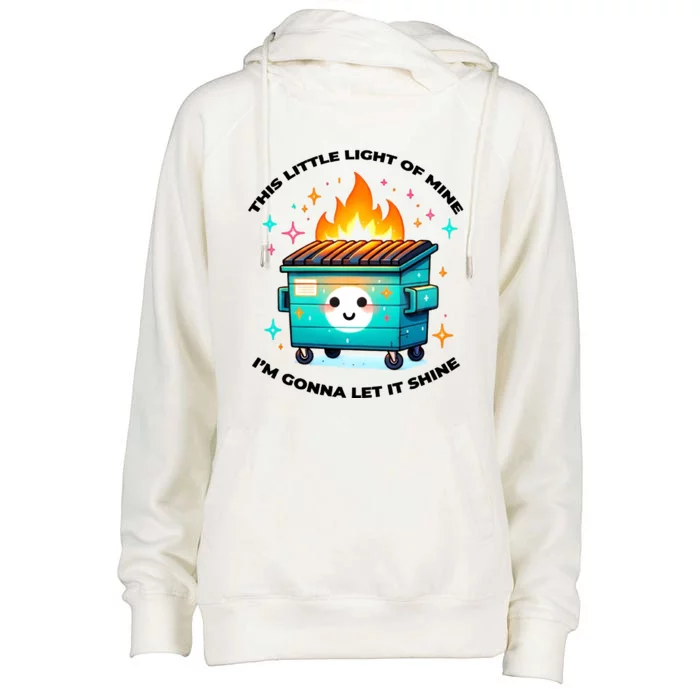 Dumpster Fire Emotional Dumpster Fire This Little Light Of Mine Womens Funnel Neck Pullover Hood