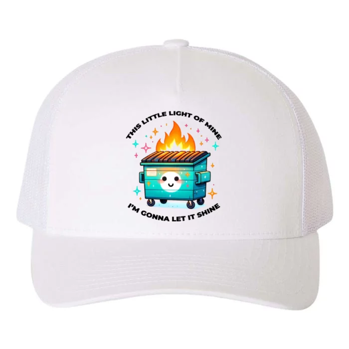 Dumpster Fire Emotional Dumpster Fire This Little Light Of Mine Yupoong Adult 5-Panel Trucker Hat