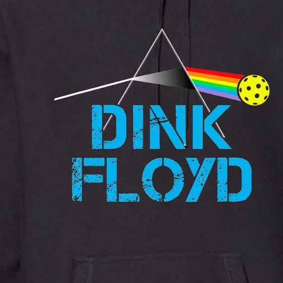 Dink Floyd Funny Pickleball Gift Premium Hoodie