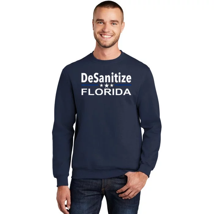 DeSanitize Florida Funny Anti Ron DeSantis Tall Sweatshirt