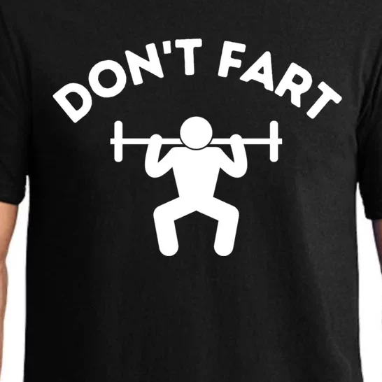 Don't Fart Funny Fitness Lifting Gym Workout Weights Squat Gift Pajama Set