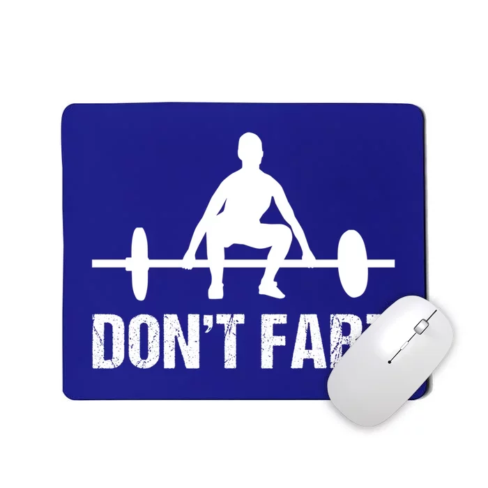 Don't Fart Funny Gym Quotes Workout Bodybuilding Gym Lovers Gift Mousepad