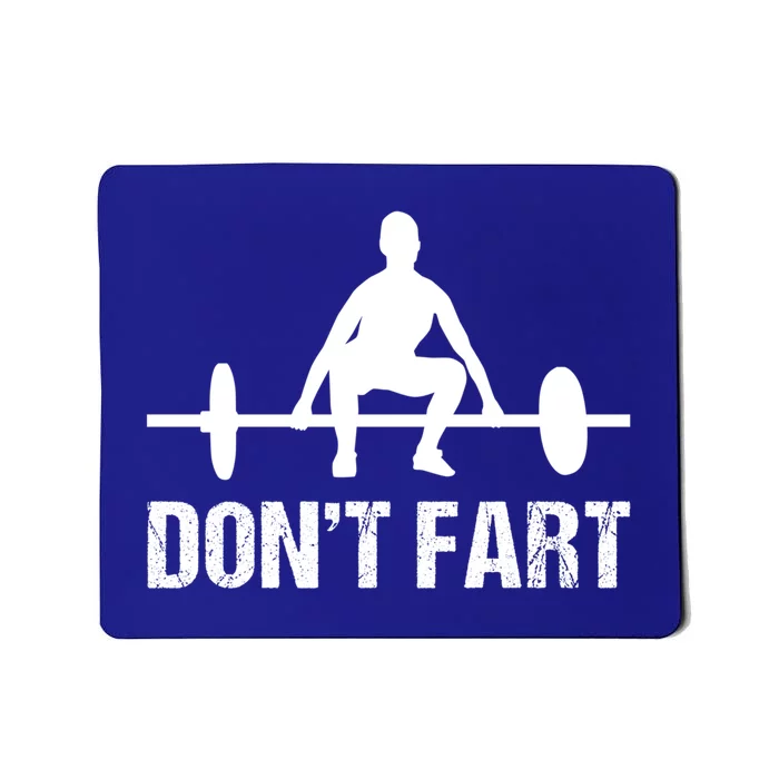 Don't Fart Funny Gym Quotes Workout Bodybuilding Gym Lovers Gift Mousepad