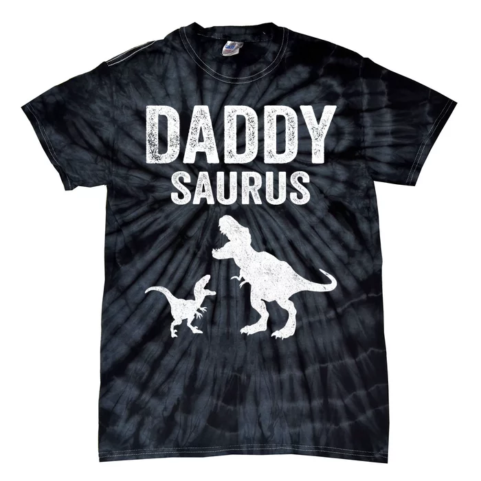 Daddysaurus Funny FatherS Day T Rex Daddy Saurus Hoodie Tie-Dye T-Shirt