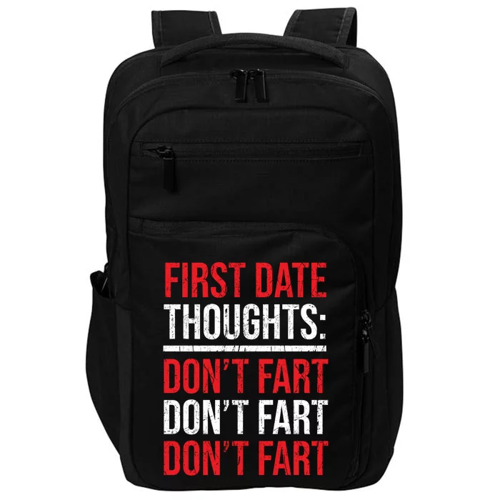 Don't Fart Funny First Date Rotic Sweetheart Amazing Gift Impact Tech Backpack