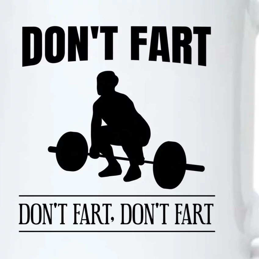 Don't Fart Funny Weight Lifting Weightlifting Quote Humor Gift Black Color Changing Mug