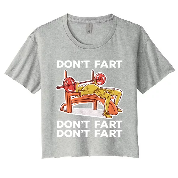 Don't Fart Funny Fitness Gym Workout Vinatge Gift Women's Crop Top Tee