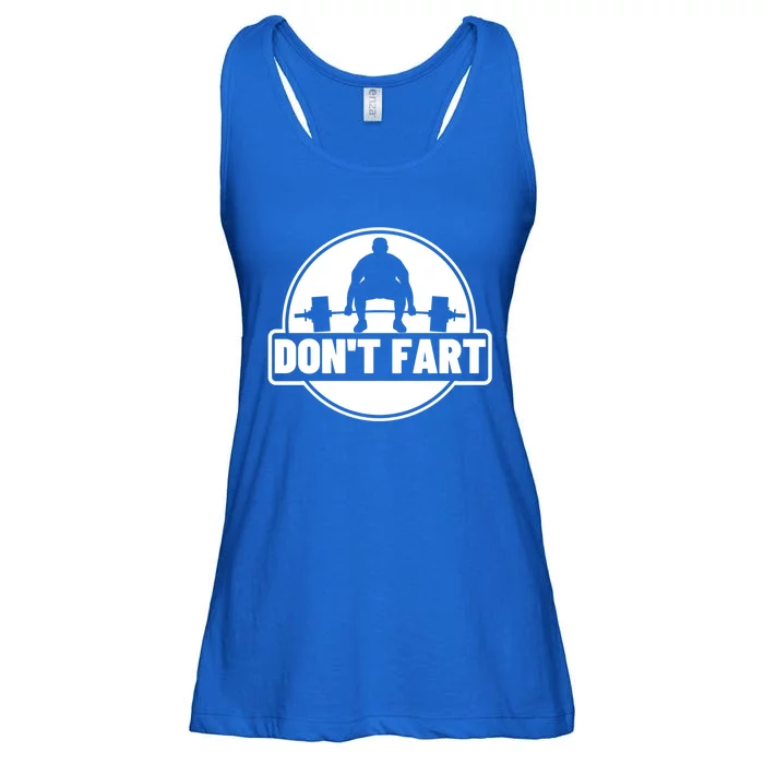 Don't Fart Funny Weightlifting Exercise Gift Ladies Essential Flowy Tank