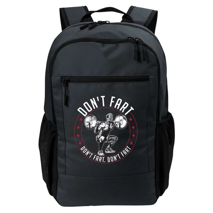 Don't Fart Funny Squat Gym Workout Bodybuilder Great Gift Daily Commute Backpack