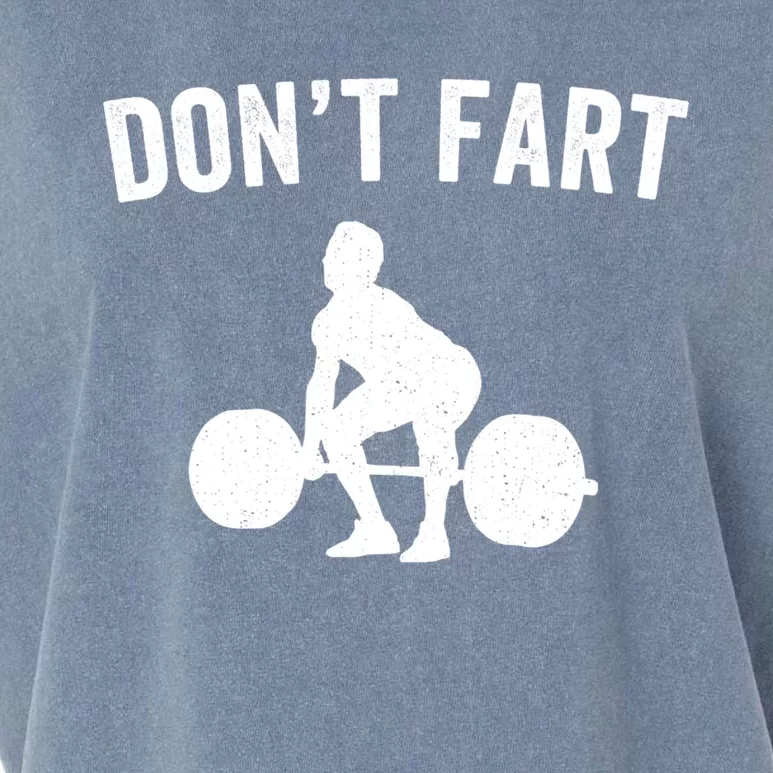 Don't Fart Funny Weight Lifting Gym Workout Fitness Weights Great Gift Garment-Dyed Women's Muscle Tee