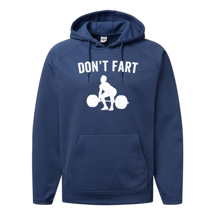 Don't Fart Funny Weight Lifting Gym Workout Fitness Weights Great Gift Performance Fleece Hoodie