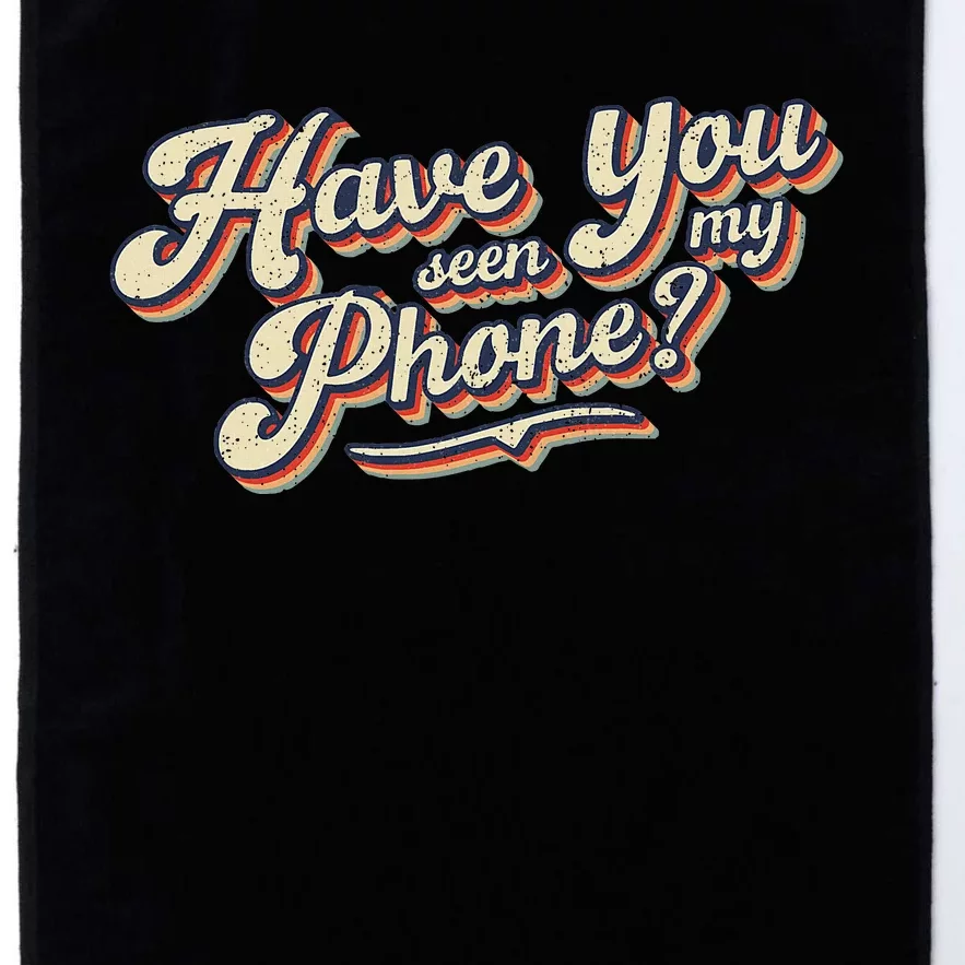 Distressed Funny Friends Have You Seen My Phone Platinum Collection Golf Towel