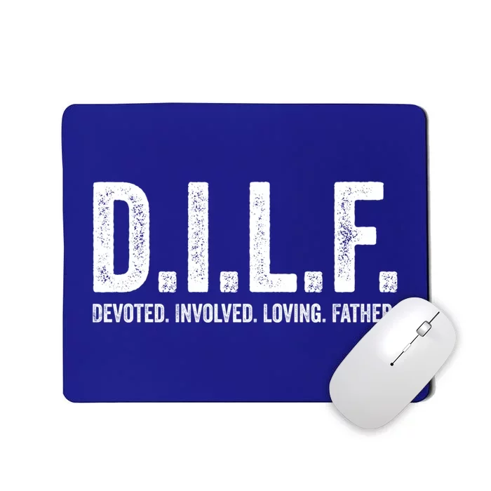 Dilf Funny Fathers Day Gift For Dad Gift Mousepad