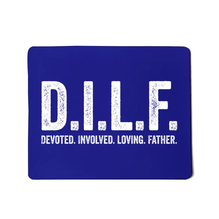 Dilf Funny Fathers Day Gift For Dad Gift Mousepad