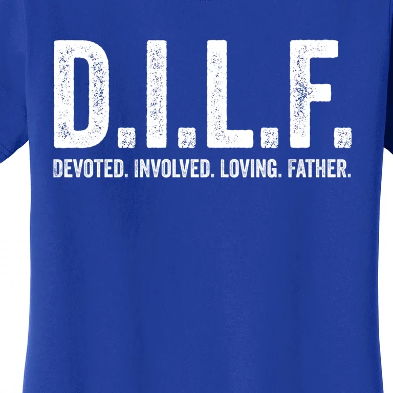 Dilf Funny Fathers Day Gift For Dad Gift Women's T-Shirt