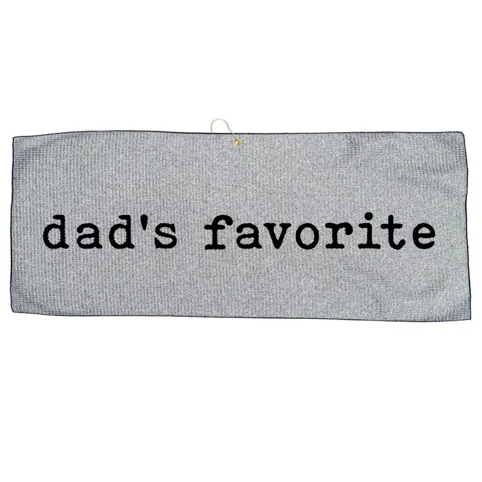 DadS Favorite Funny Daughter Trendy Favorite Child Large Microfiber Waffle Golf Towel