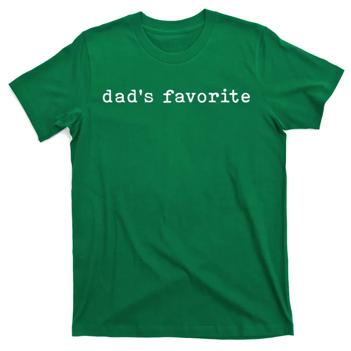 DadS Favorite Funny Daughter Trendy Favorite Child T-Shirt