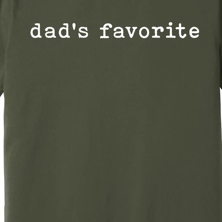 DadS Favorite Funny Daughter Trendy Favorite Child Premium T-Shirt