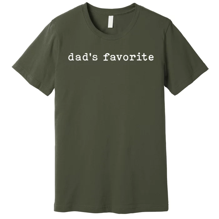 DadS Favorite Funny Daughter Trendy Favorite Child Premium T-Shirt