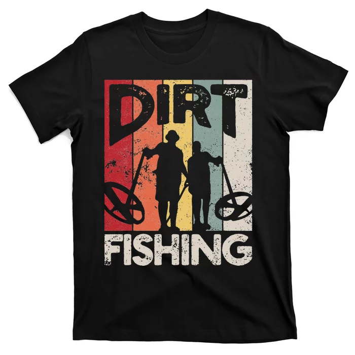 Dirt Fishing Funny Beach Treasure Detecting Metal Detector T-Shirt