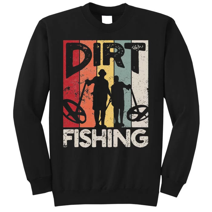 Dirt Fishing Funny Beach Treasure Detecting Metal Detector Tall Sweatshirt