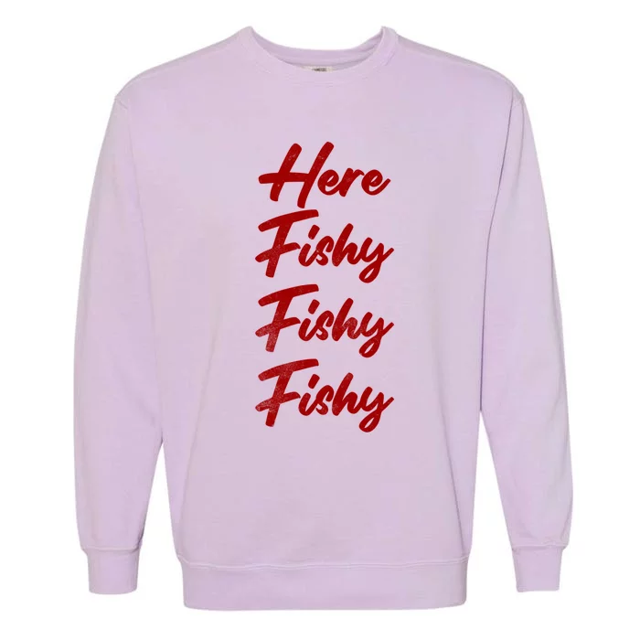 Distressed Funny Fishing Here Fishy Love Summer Lake Gift Garment-Dyed Sweatshirt