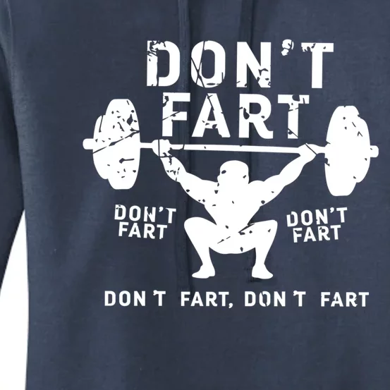 Don't Fart Funny Squat Snatch Fitness Gym Exercise Gift Meaningful Gift Women's Pullover Hoodie