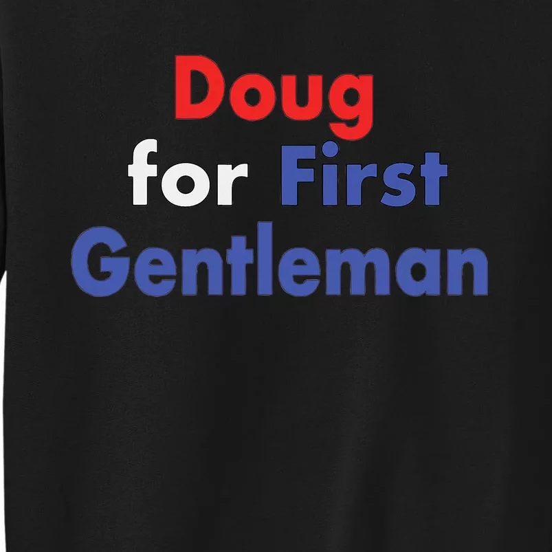 Doug For First Gentleman Sweatshirt