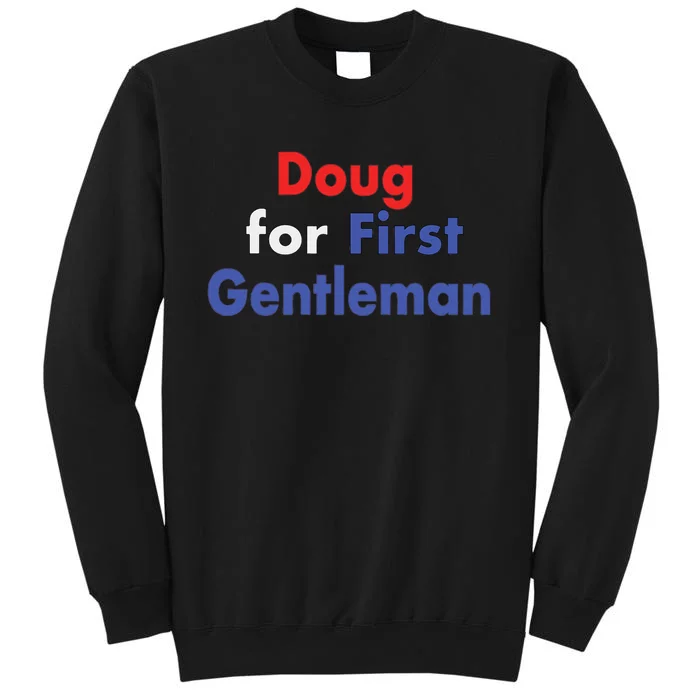 Doug For First Gentleman Sweatshirt