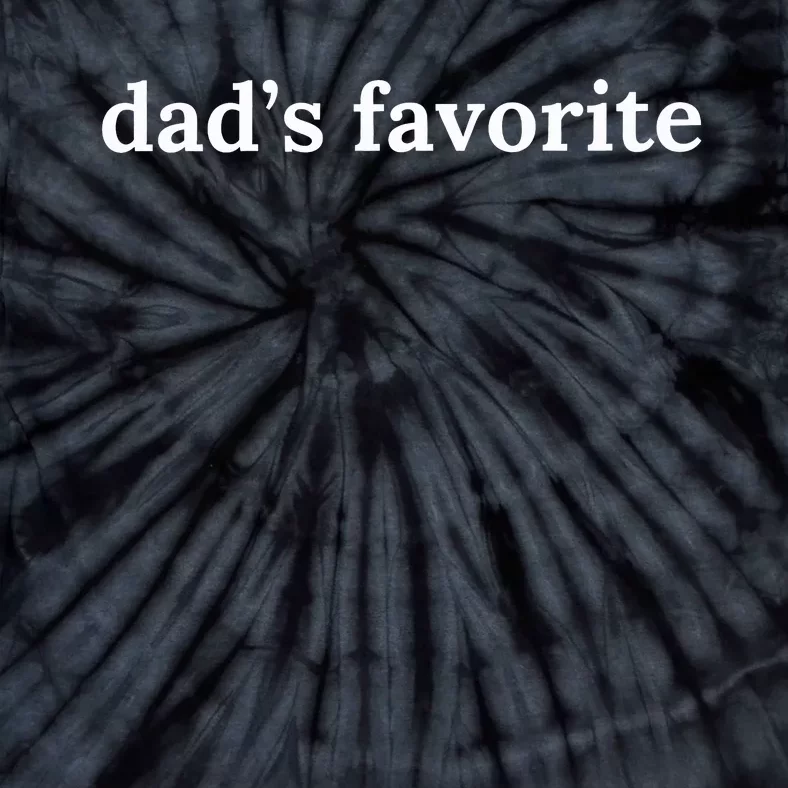 DadS Favorite Funny Favorite Child Family Tie-Dye T-Shirt