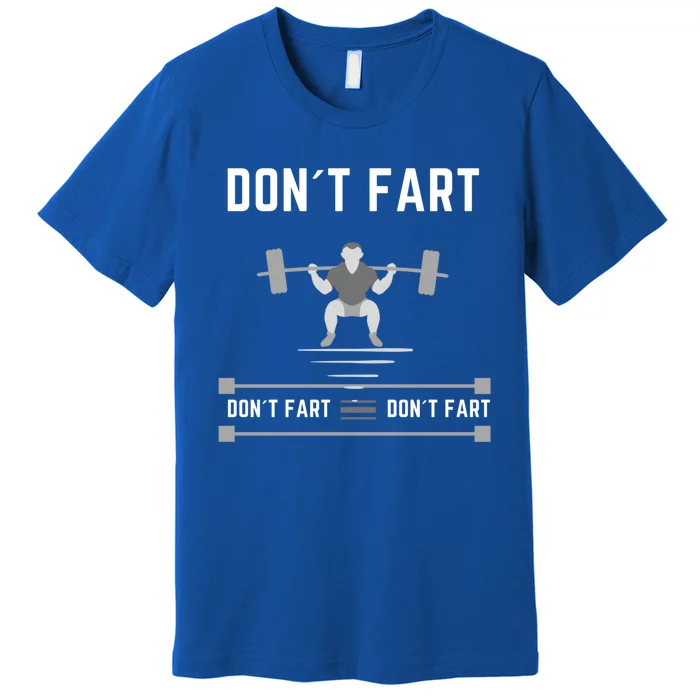 Don´t Fart Fitness Design Gift Premium T-Shirt