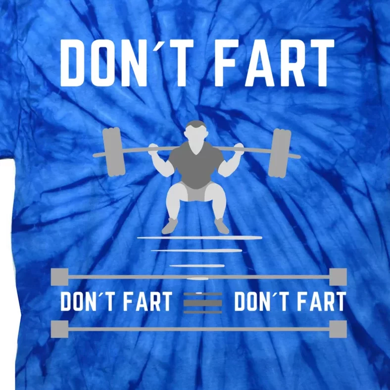 Don´t Fart Fitness Design Gift Tie-Dye T-Shirt