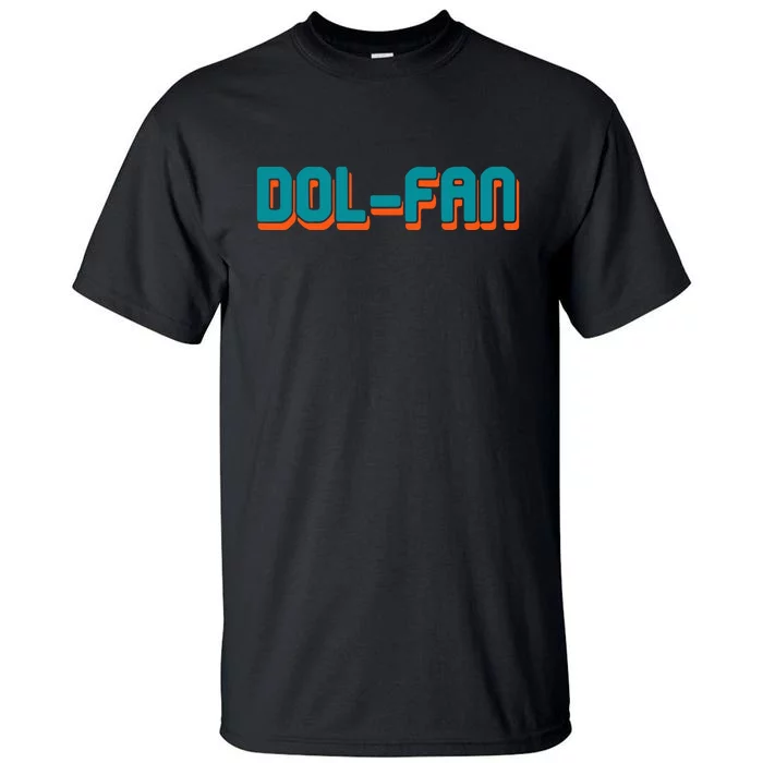 Dol Fan Football Gift For Miami Fan Tall T-Shirt