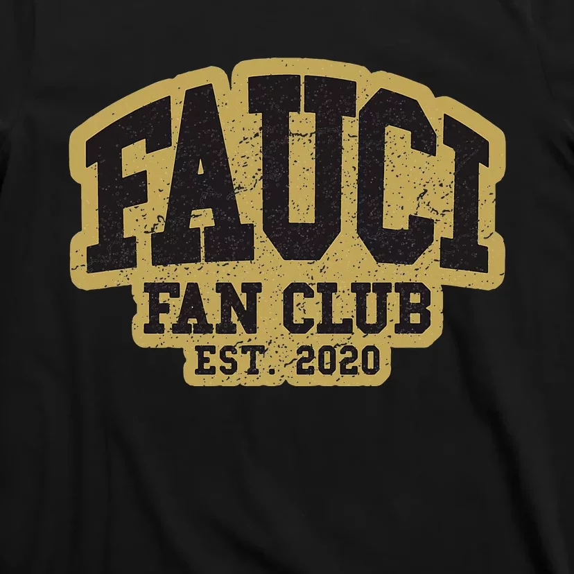 Dr Fauci Fan Club 2020 Great Gift Idea T-Shirt