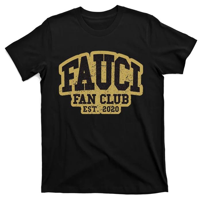 Dr Fauci Fan Club 2020 Great Gift Idea T-Shirt